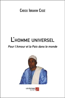 L'homme universel - pour l'amour et la paix dans le monde