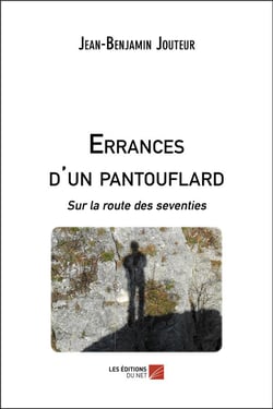Errances d'un pantouflard - sur la route des seventies