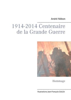 1914-2014 centenaire de la Grande Guerre - hommage