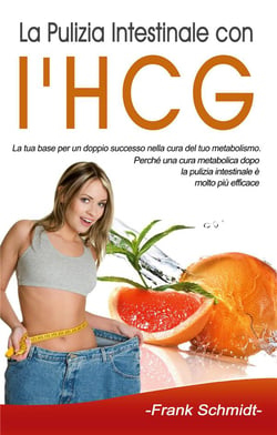 La pulizia intestinale con l'hcg - la tua base per un doppio successo nella cura del tuo metabolismo
