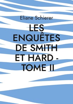 Les enquêtes de Smith et Hard Tome 2