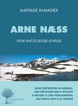 Arne Naess - pour une écologie joyeuse