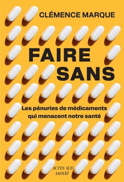 Faire sans : Les pénuries de médicament qui menacent notre santé