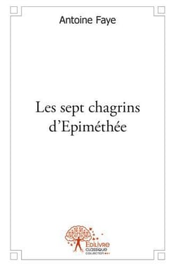 Les sept chagrins d'epimethee