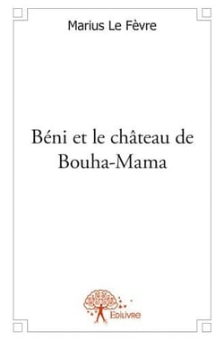 Béni et le château de bouha-mama