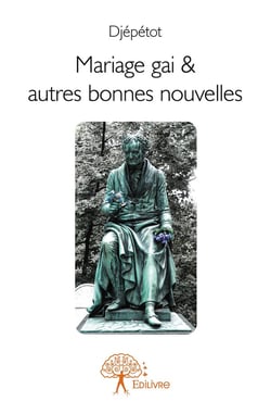 Mariage gai & autres bonnes nouvelles