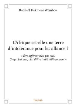 L'Afrique est-elle une terre d'intolérance pour les albinos ?
