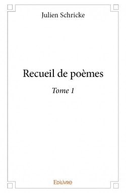 Recueil de poèmes -Tome 1