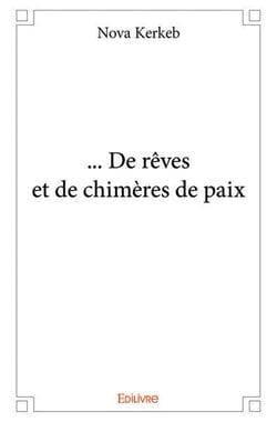 ...De rêves et de chimères de paix