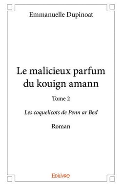 Le malicieux parfum  du kouign amann - t02 - le malicieux parfum  du kouign amann - les coquelicots