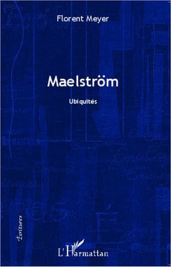 Maelstrom : Ubiquités