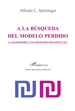 A la busqueda del modelo perdido - la economia, une sinfonia inconclusa