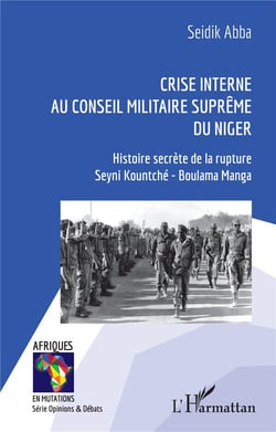 Crise interne au conseil militaire supreme du Niger : Histoire secrète de la rupture Seyni Kountché - Boulama Manga