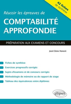 Réussir les épreuves de comptabilité approfondie - préparation aux examens et concours