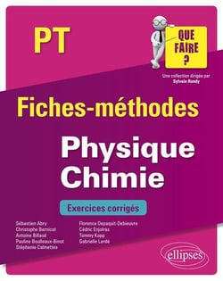 Physique-chimie - PT/PT* - fiches-méthodes - exercices corrigés