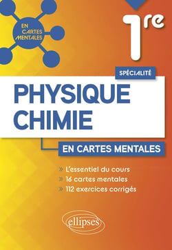Spécialité physique-chimie : première - 16 cartes mentales et 112 exercices corrigés