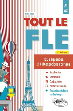 Tout le FLE : A1-A2 - 160 séquences et 400 exercices corrigés