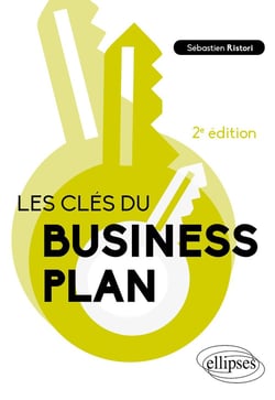 Les clés du business plan (2e édition)
