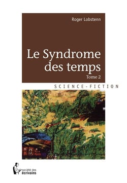 Le syndrome des temps t.2