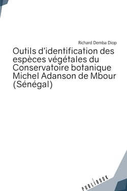 Outils d'identification des espèces végétales du Conservatoire botanique Michel Adanson de Mbou : Au Sénégal