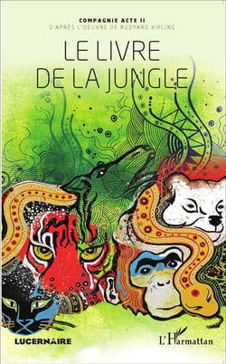 Le livre de la jungle : d'après l'oeuvre de Rudyard Kipling