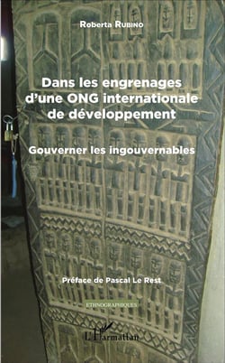 Dans les engrenages d'une ONG internationale de développement - gouverner les ingouvernables