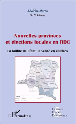 Nouvelles provinces et élections locales en RDC - la faillite de l'état - la verite en chiffres