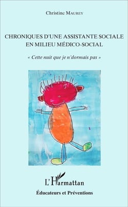 Chroniques d'une assistante sociale en milieu médico-social : "Cette nuit que je n'dormais pas"