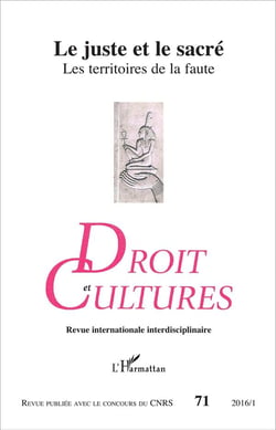 Revue droit et cultures n.71 : le juste et le sacré - les territoires de la faute