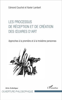 Les Processus de réception et de création des oeuvres d'art : Approches à la première et à la troisième personnes