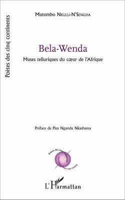 Bela-Wenda - muses telluriques du coeur de l'Afrique