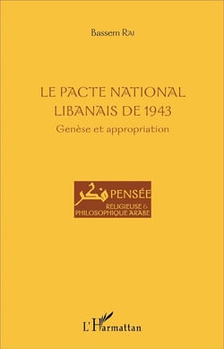 Le pacte national libanais de 1943 - genèse et appropriation