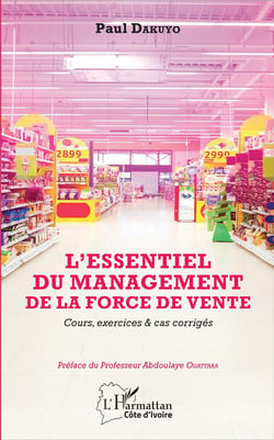 L'essentiel du management de la force de vente - cours, exercices et cas corrigés
