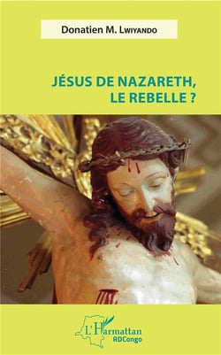 Jésus de Nazareth le rebelle ?