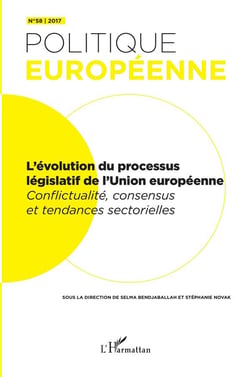 Revue politique européenne n.58 : l'évolution du processus législatif de l'Union européenne - conflictualité, consensus et tendances sectorielles (édition 2017)