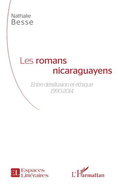 Les romans nicaraguayens - entre désillusion et éthique 1990-2014