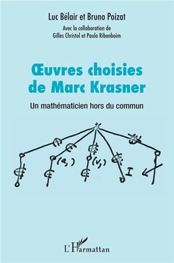 Oeuvres choisies de Marc Krasner - un mathématicien hors du commun