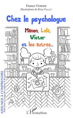 Chez le psychologue - Manon, Lola, Victor et les autres...