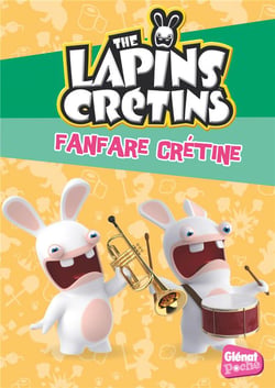 The lapins crétins t.20 - fanfare crétine