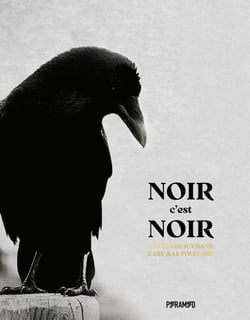 Noir c'est noir : Les corbeaux dans l'art & le folkore