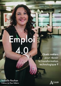 Emploi 4.0 : quels métiers pour réussir la transformation technologique ?