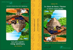 Le choix de Bono, l'hyène et autres contes peulhs ou Subannde Bono e goddi e taali fulbe