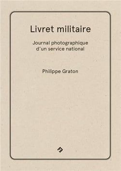 Livret militaire : journal photographique d'un service national