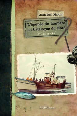 L'épopée du lamparo en Catalogne du nord "Frescumada"