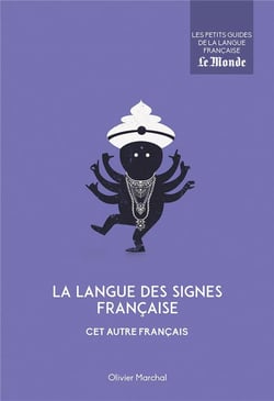 La langue des signes française - cet autre français