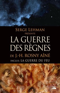 Serge Lehman présente : la guerre des règnes - la guerre du feu