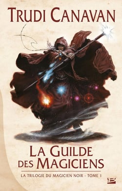La trilogie du magicien noir Tome 1 : la guilde des magiciens