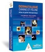 Dermatologie canine et féline - atlas et guide thérapeutique