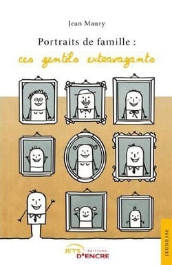 Portraits de famille : ces gentils extravagants