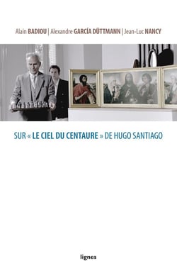 Sur "le ciel du centaure" de Hugo Santiago